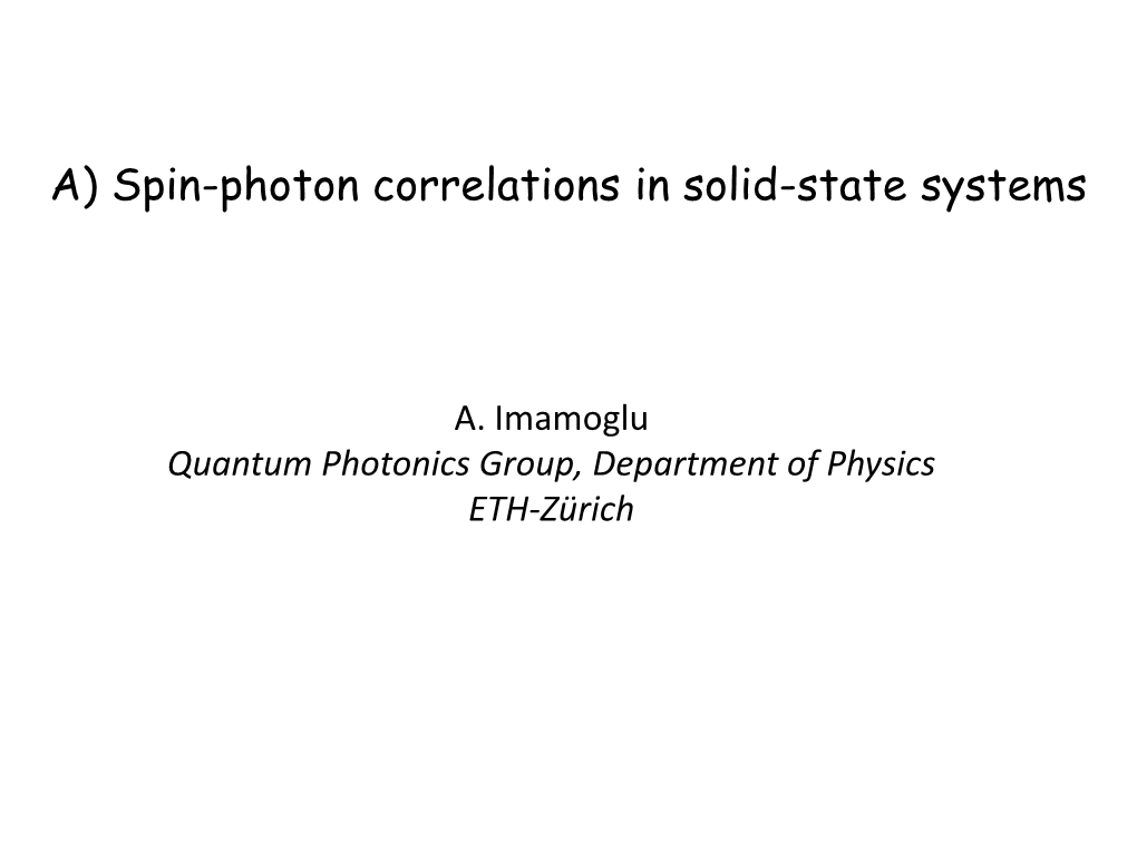 A) Spin-Photon Correlations in Solid-State Systems