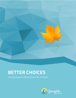 Better Choices Voting System Alternatives for Canada