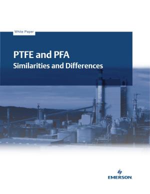 PTFE and PFA Similarities and Differences White Paper PTFE and PFA Similarities and Differences