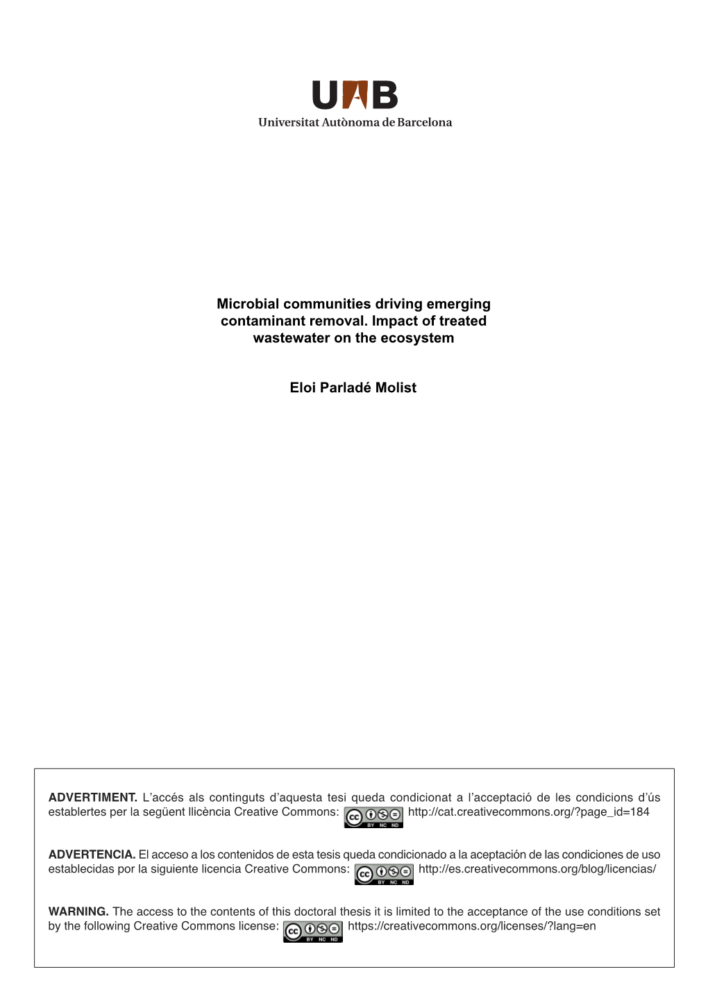 Microbial Communities Driving Emerging Contaminant Removal. Impact of Treated Wastewater on the Ecosystem Eloi Parladé Molist