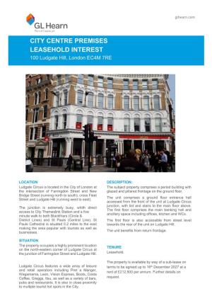 CITY CENTRE PREMISES LEASEHOLD INTEREST 100 Ludgate Hill, London EC4M 7RE