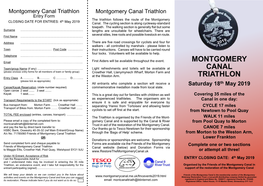 Montgomery Canal Triathlon Montgomery Canal Triathlon Entry Form Th the Triathlon Follows the Route of the Montgomery CLOSING DATE for ENTRIES: 4 May 2019 Canal