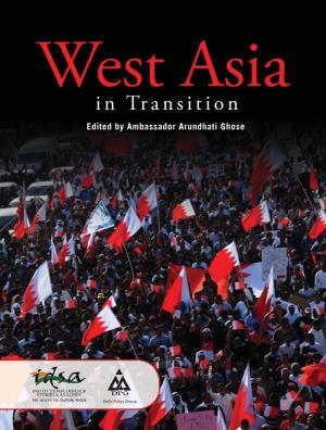 West Asia in Transition Edited by Ambassador Arundhati Ghose