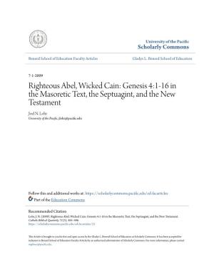 Righteous Abel, Wicked Cain: Genesis 4:1-16 in the Masoretic Text, the Septuagint, and the New Testament Joel N