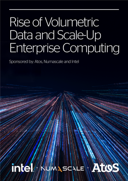 Rise of Volumetric Data and Scale-Up Enterprise Computing