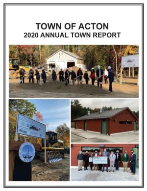 TOWN of ACTON 2020 ANNUAL TOWN REPORT Town of Acton