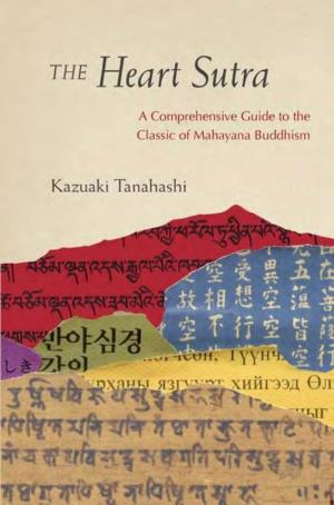 The Heart Sutra in Its Primarily Chinese and Japanese Contexts Covers a Wide Range of Approaches to This Most Famous of All Mahayana Sutras
