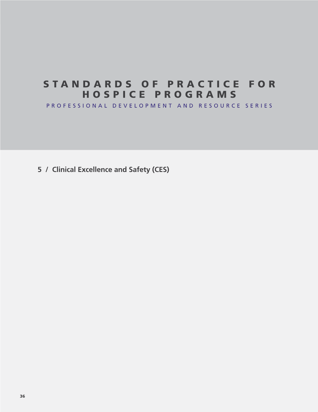 Standards of Practice for Hospice Programs PROFESSIONAL DEVELOPMENT and RESOURCE SERIES