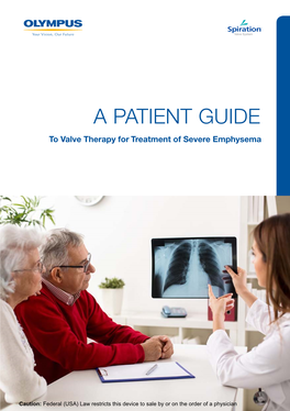 A PATIENT GUIDE to Valve Therapy for Treatment of Severe Emphysema
