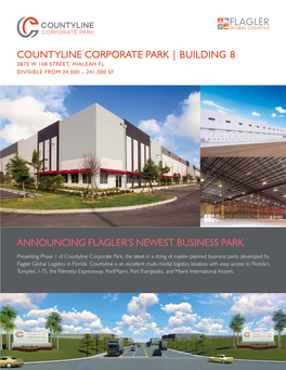 Countyline Corporate Park | Building 8 3870 W 108 Street, Hialeah Fl Divisible from 24,000 – 241,000 Sf