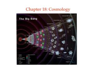 Chapter 18: Cosmology in This Chapter, We’Re Going to Cover Many of the Fundamental Questions in Astronomy
