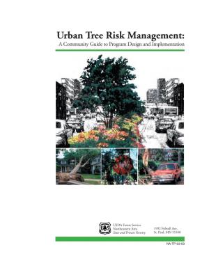 Urban Tree Risk Management: a Community Guide to Program Design and Implementation
