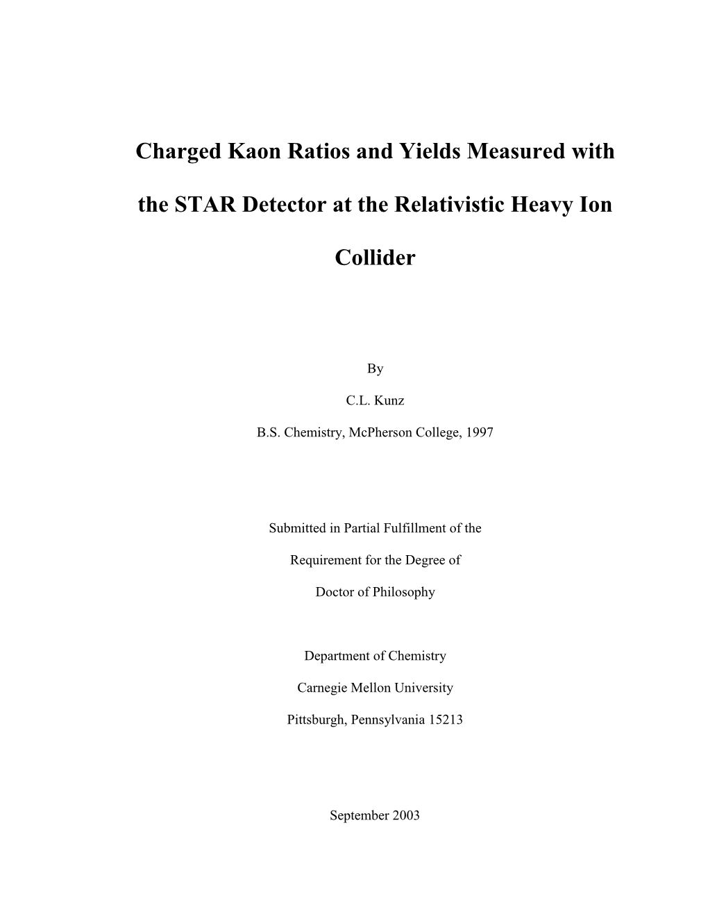 Charged Kaon Ratios and Yields Measured with the STAR Detector at the Relativistic Heavy Ion