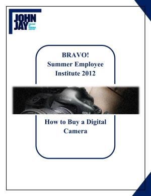 BRAVO! Summer Employee Institute 2012 How to Buy a Digital Camera