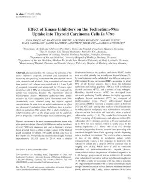Effect of Kinase Inhibitors on the Technetium-99M Uptake Into Thyroid Carcinoma Cells in Vitro ANNA ANSCHLAG 1, BRANDON H