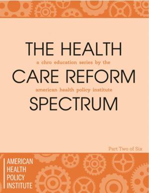 The Health Care Reform Spectrum CHRO Education Series
