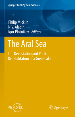 The Aral Sea the Devastation and Partial Rehabilitation of a Great Lake the Aral Sea Springer Earth System Sciences