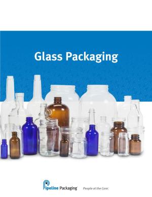 Glass Packaging Why “Pipeline” Packaging