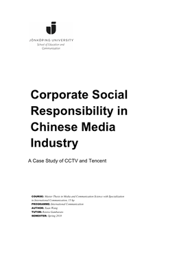 Corporate Social Responsibility in Chinese Media Industry Subtitle: a Case Study of CCTV and Tencent Language: English Pages: 35