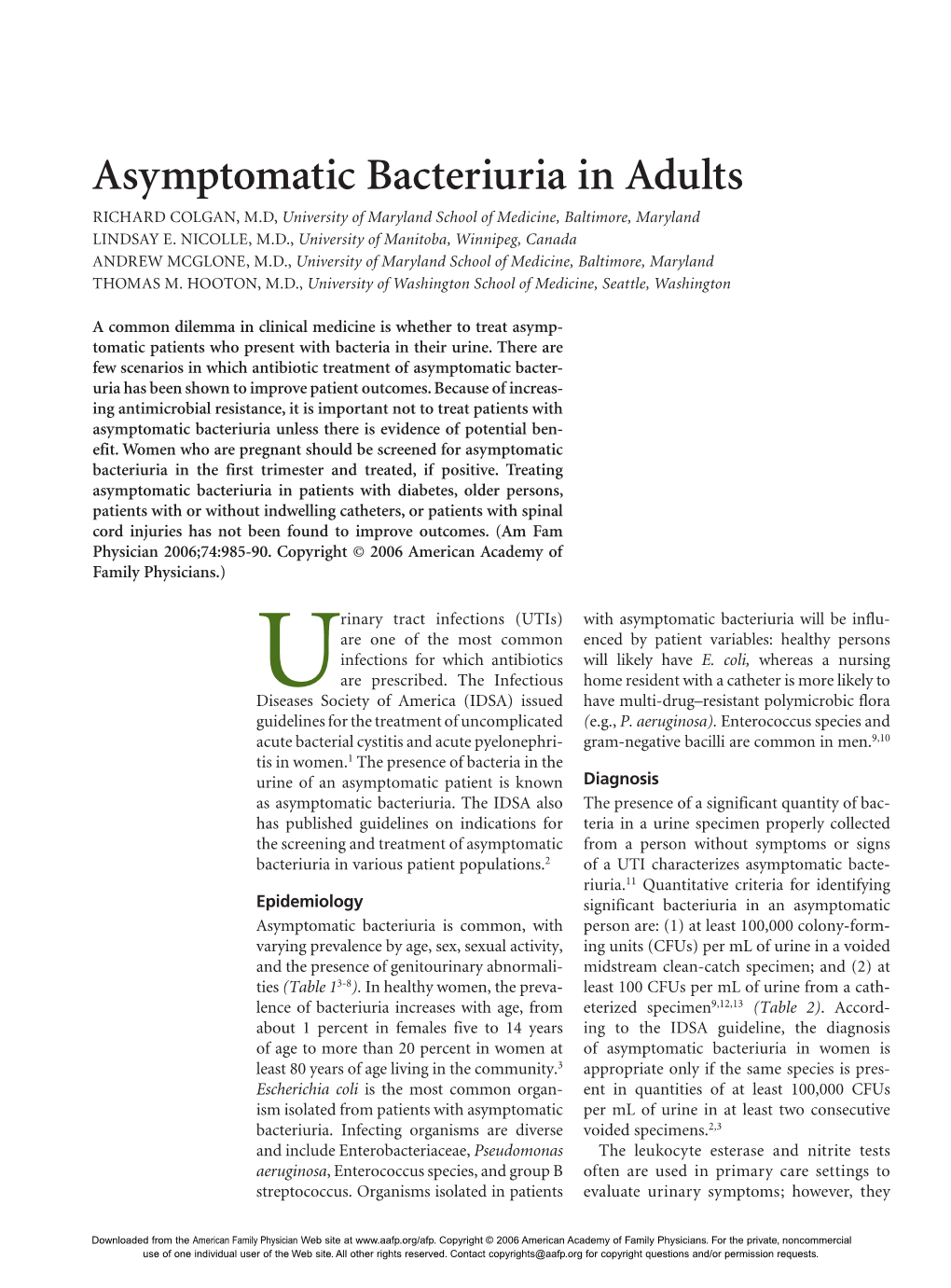 Asymptomatic Bacteriuria in Adults RICHARD COLGAN, M.D, University of Maryland School of Medicine, Baltimore, Maryland LINDSAY E