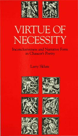 VIRTUE of NECESSITY Inconclusiveness and Narrative Form in Chaucer S Poetry