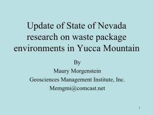 Update of State of Nevada Research on Waste Package Environments in Yucca Mountain
