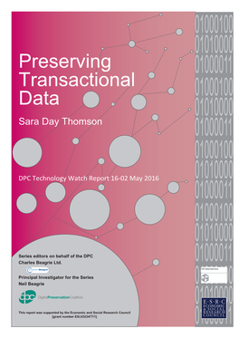 Preserving Transactional Data and the Accompanying Challenges Facing Companies and Institutions That Aim to Re-Use These Data for Analysis Or Research