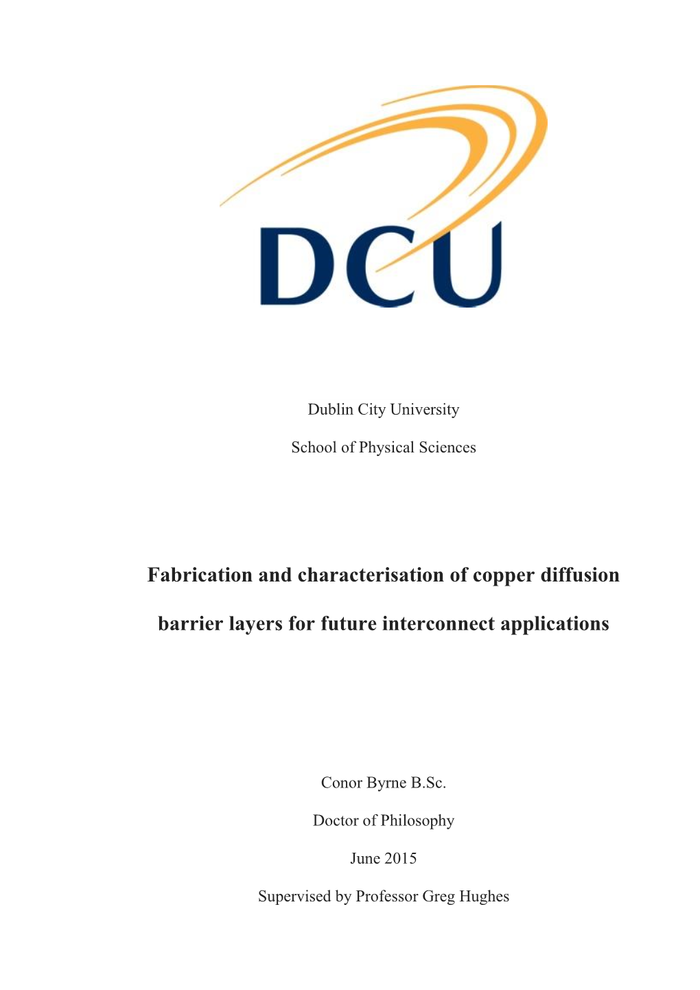 Fabrication and Characterisation of Copper Diffusion Barrier Layers for Future Interconnect