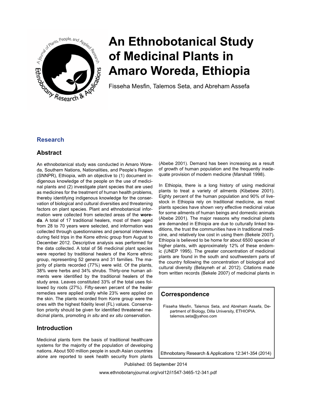 An Ethnobotanical Study of Medicinal Plants in Amaro Woreda, Ethiopia Fisseha Mesfin, Talemos Seta, and Abreham Assefa