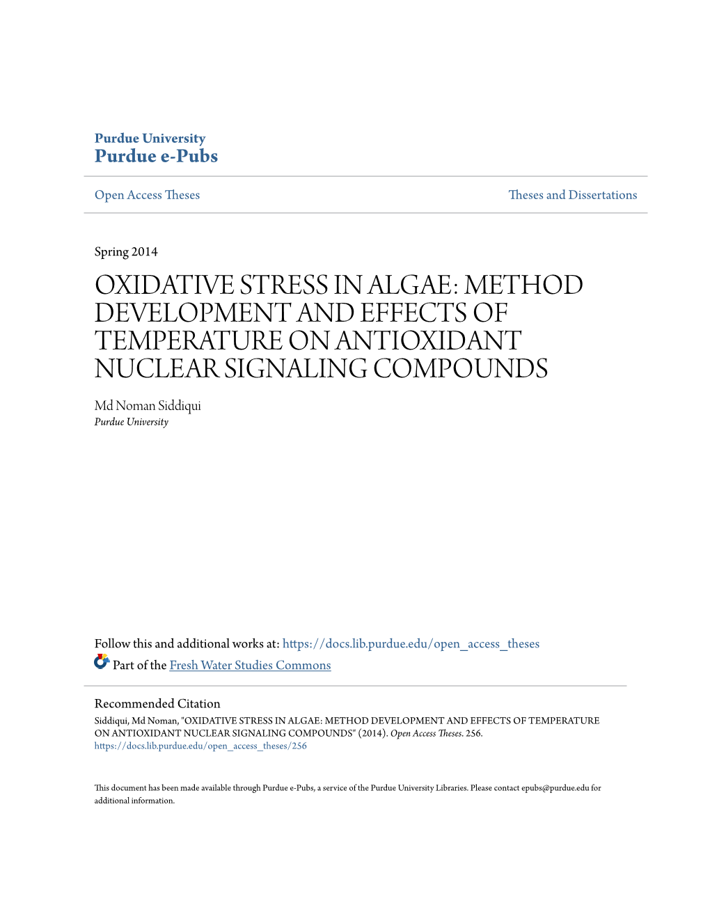 OXIDATIVE STRESS in ALGAE: METHOD DEVELOPMENT and EFFECTS of TEMPERATURE on ANTIOXIDANT NUCLEAR SIGNALING COMPOUNDS Md Noman Siddiqui Purdue University