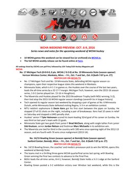 WCHA WEEKEND PREVIEW: OCT. 6-9, 2016 Series News and Notes for the Upcoming Weekend of WCHA Hockey