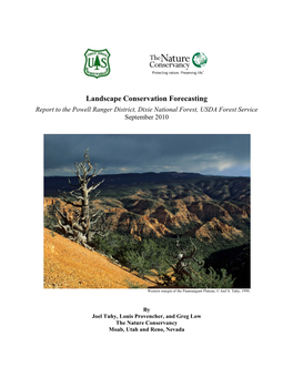 Landscape Conservation Forecasting Report to the Powell Ranger District, Dixie National Forest, USDA Forest Service September 2010