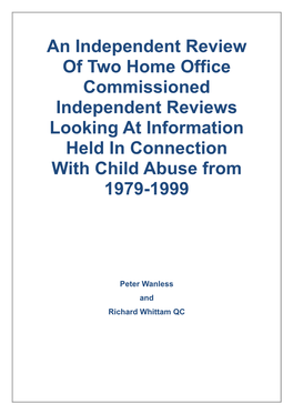 An Independent Review of Two Home Office Commissioned Independent Reviews Looking at Information Held in Connection with Child Abuse from 1979-1999