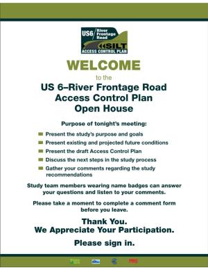 US 6–River Frontage Road Access Control Plan Open House