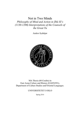 Not in Two Minds Philosophy of Mind and Action in Zhū Xī’S (1130-1200) Interpretations of the Counsels of the Great Yu