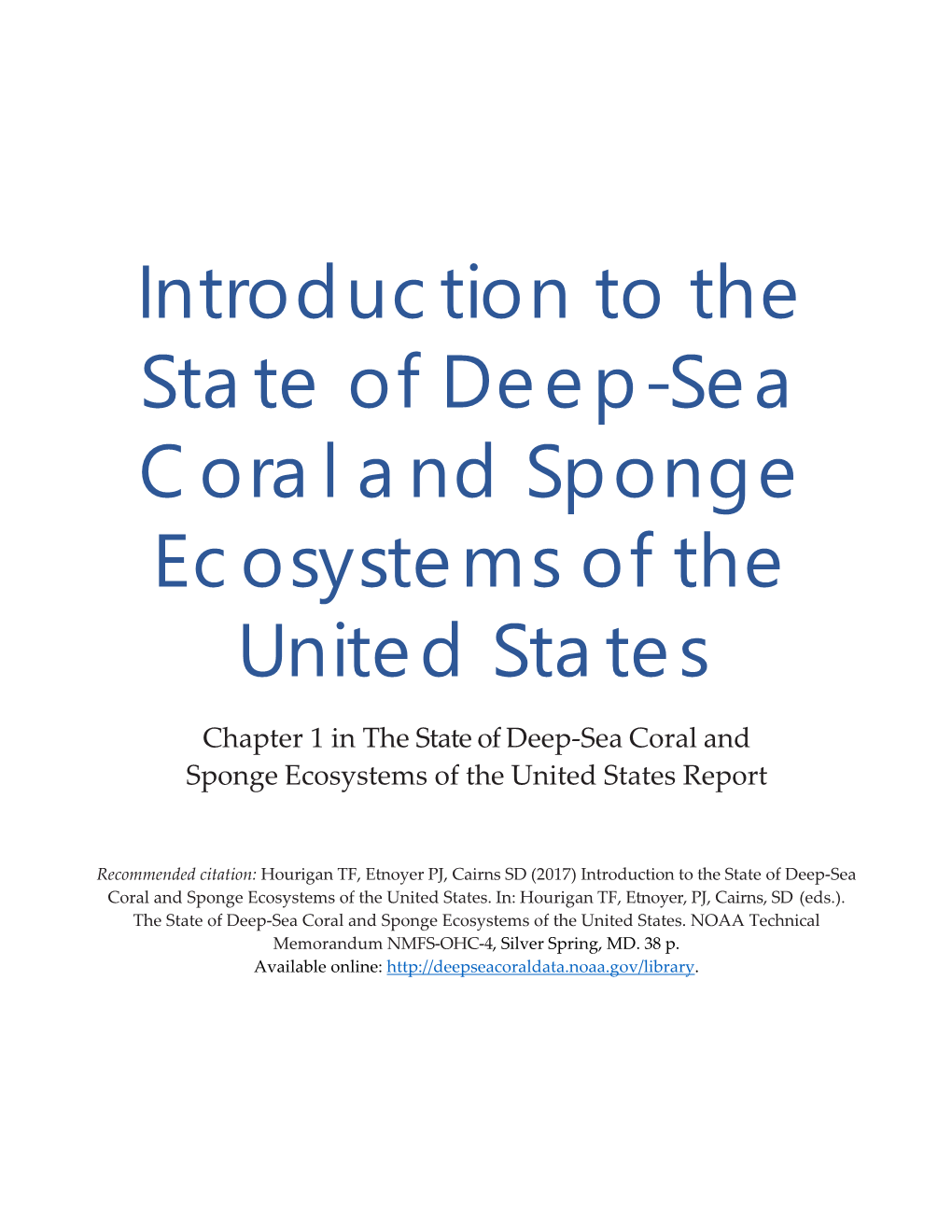 Hourigan TF, Etnoyer PJ, Cairns SD (2017) Introduction to the State of Deep‐Sea Coral and Sponge Ecosystems of the United States