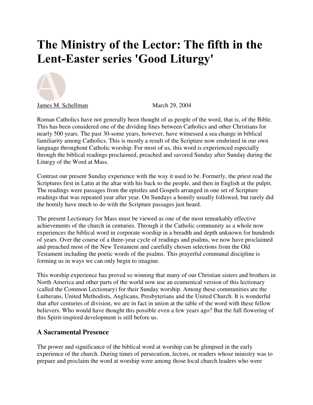 The Ministry of the Lector: the Fifth in the Lent-Easter Series 'Good Liturgy'