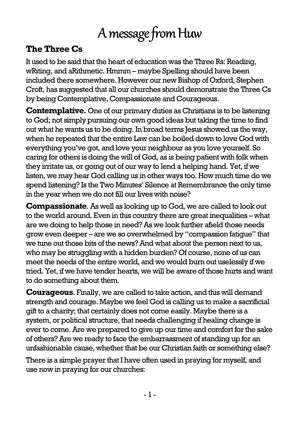 A Message from Huw the Three Cs It Used to Be Said That the Heart of Education Was the Three Rs: Reading, Writing, and Arithmetic