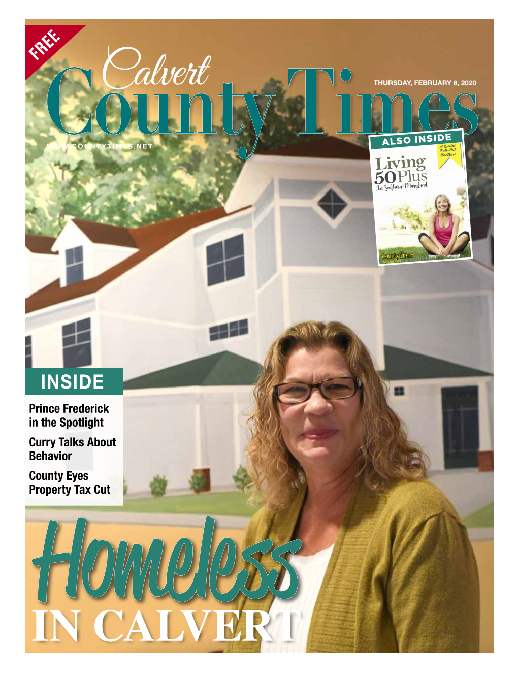 IN CALVERT 2 the Calvert County Times Thursday, February 6, 2020 on the COVER LORI HONY IS HEAD of ECHO HOUSE, CALVERT CONTENTS COUNTY’S HOMELESS SHELTER