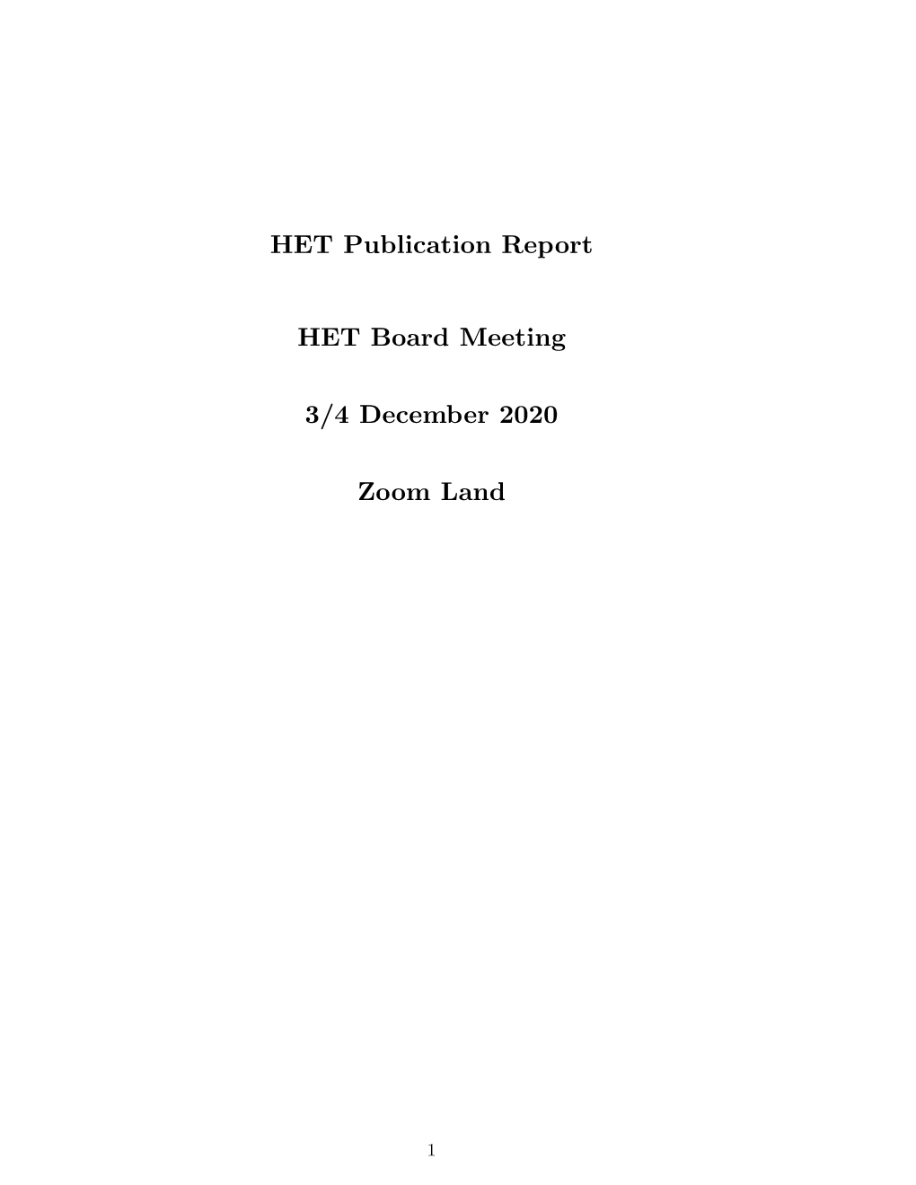 HET Publication Report HET Board Meeting 3/4 December 2020 Zoom Land