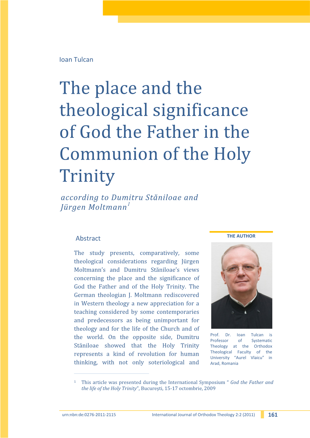 The Place and the Theological Significance of God the Father in the Communion of the Holy Trinity According to Dumitru Stăniloae and Jürgen Moltmann 1