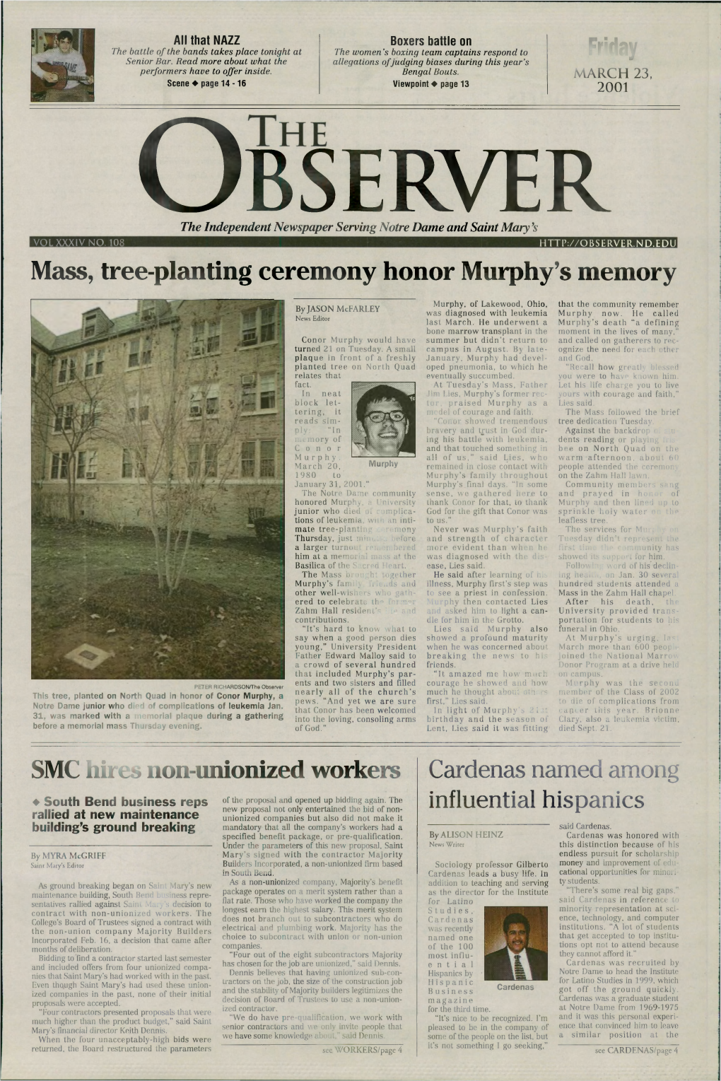 O B S E R V E R the Independent Newspaper Serving Notre Dame and Saint Mary’S VOL XXXIV NO