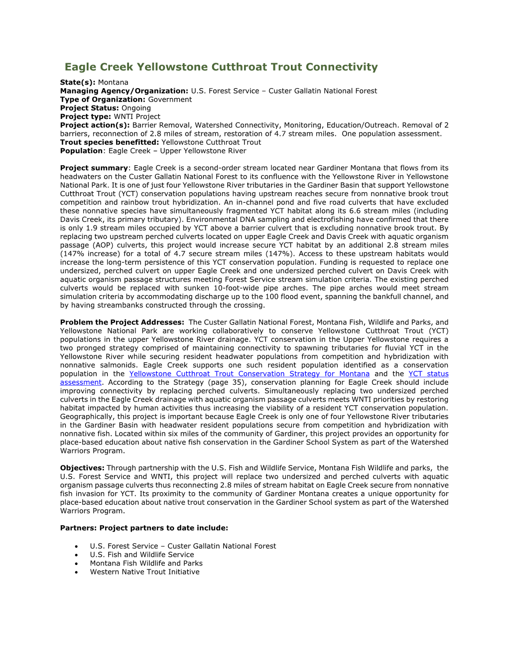 Eagle Creek Yellowstone Cutthroat Trout Connectivity State(S): Montana Managing Agency/Organization: U.S