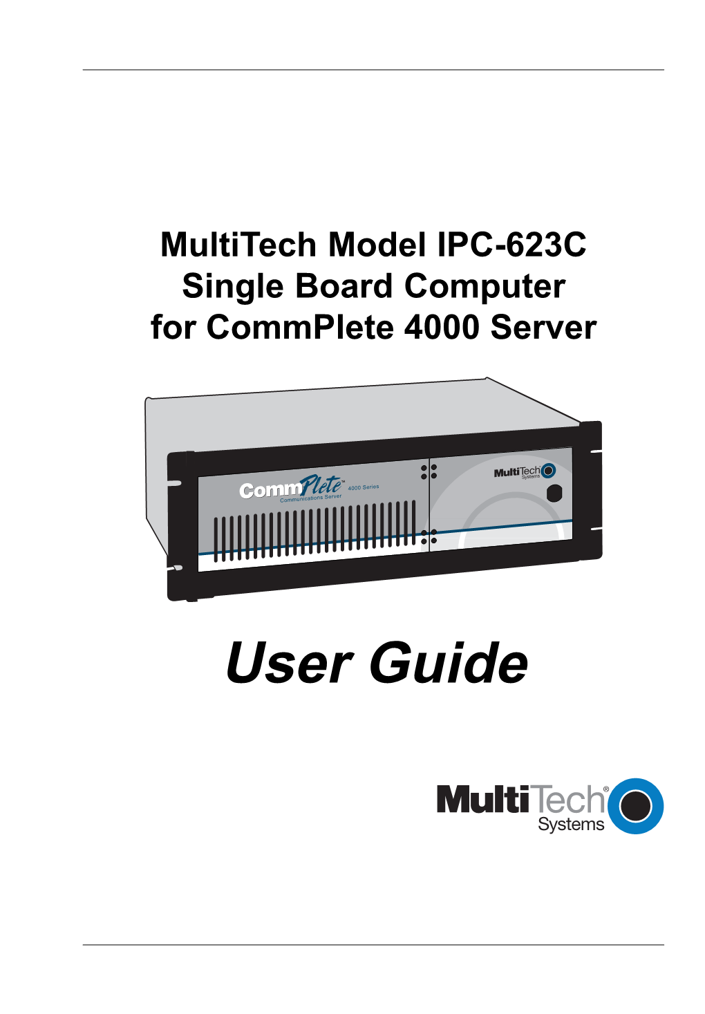 User Guide Commplete 4000 Single Board Computer (IPC-623C) User Guide S000277A Revision a All Rights Reserved