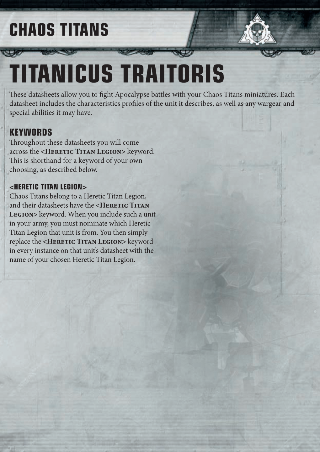 CHAOS TITANS TITANICUS TRAITORIS These Datasheets Allow You to Fight Apocalypse Battles with Your Chaos Titans Miniatures
