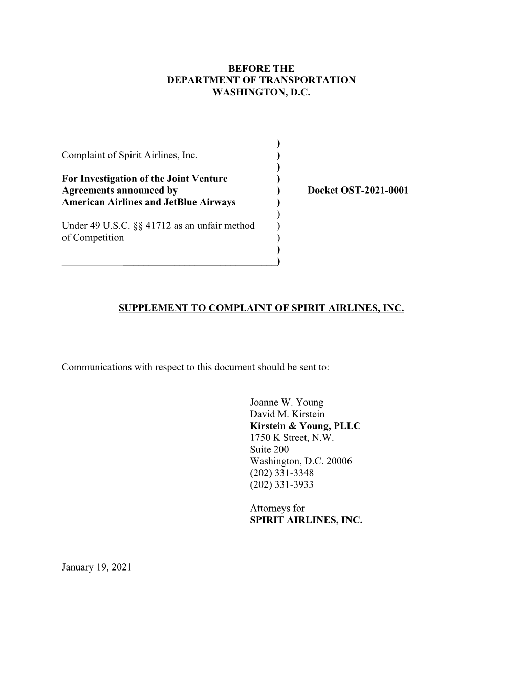 BEFORE the DEPARTMENT of TRANSPORTATION WASHINGTON, D.C. ) Complaint of Spirit Airlines, Inc. ) ) for Investigation of the Joint