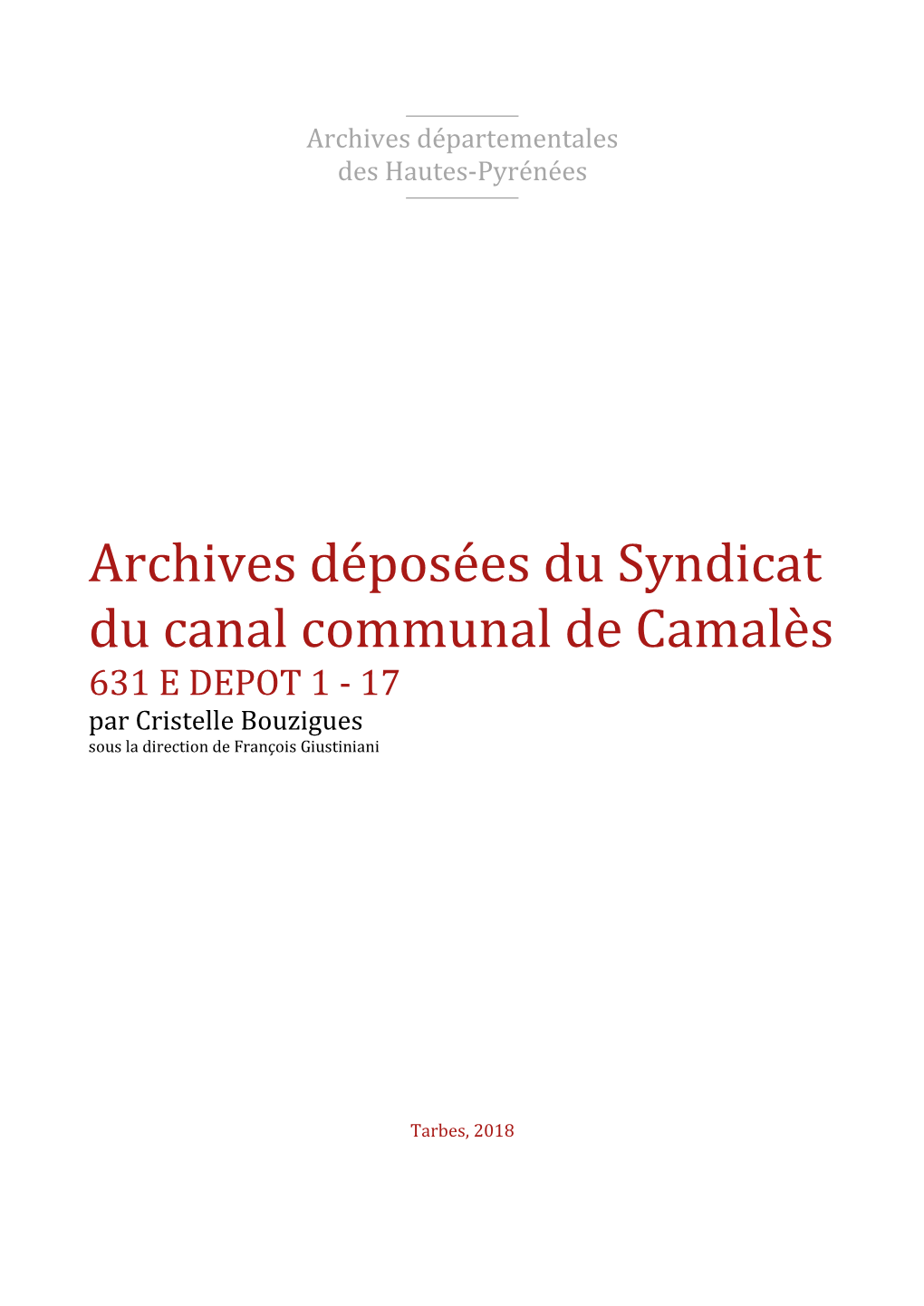 Archives Déposées Du Syndicat Du Canal Communal De Camalès 631 E DEPOT 1 - 17 Par Cristelle Bouzigues Sous La Direction De François Giustiniani