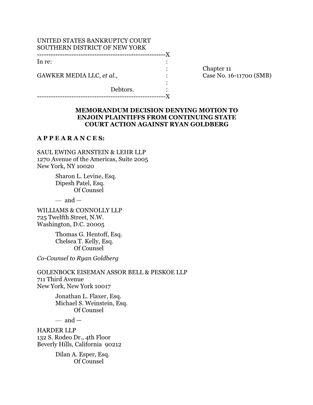 UNITED STATES BANKRUPTCY COURT SOUTHERN DISTRICT of NEW YORK ------X in Re: : : Chapter 11 GAWKER MEDIA LLC, Et Al., : Case No