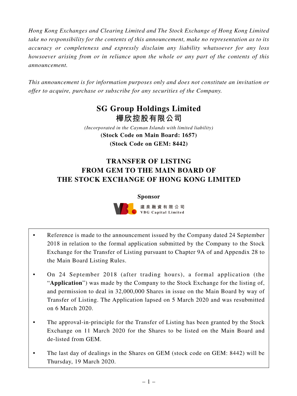 SG Group Holdings Limited 樺欣控股有限公司 (Incorporated in the Cayman Islands with Limited Liability) (Stock Code on Main Board: 1657) (Stock Code on GEM: 8442)