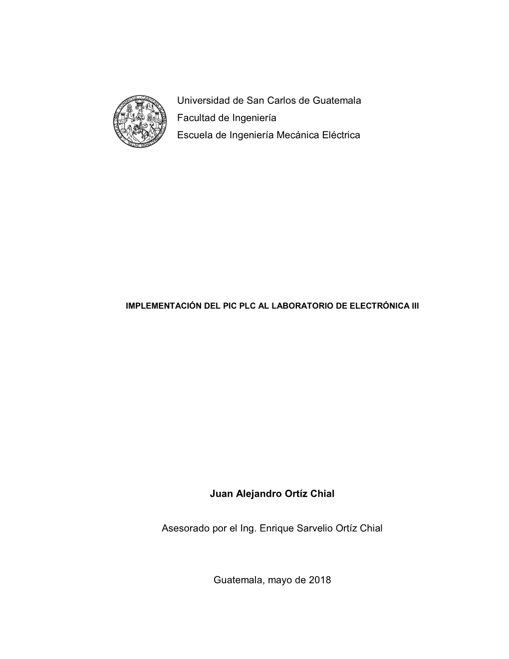 Universidad De San Carlos De Guatemala Facultad De Ingeniería Escuela De Ingeniería Mecánica Eléctrica